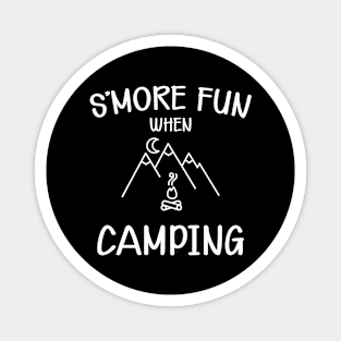 Camping - S'more fun when camping Magnet